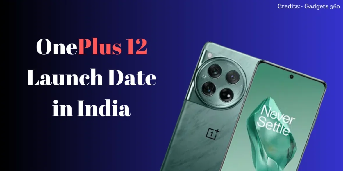 OnePlus12 Launch Date: इस फ़ोन के फीचर्स जान हो जायेंगे हैरान