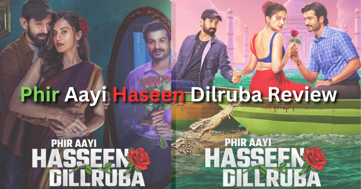 Phir Aayi Haseen Dilruba Review