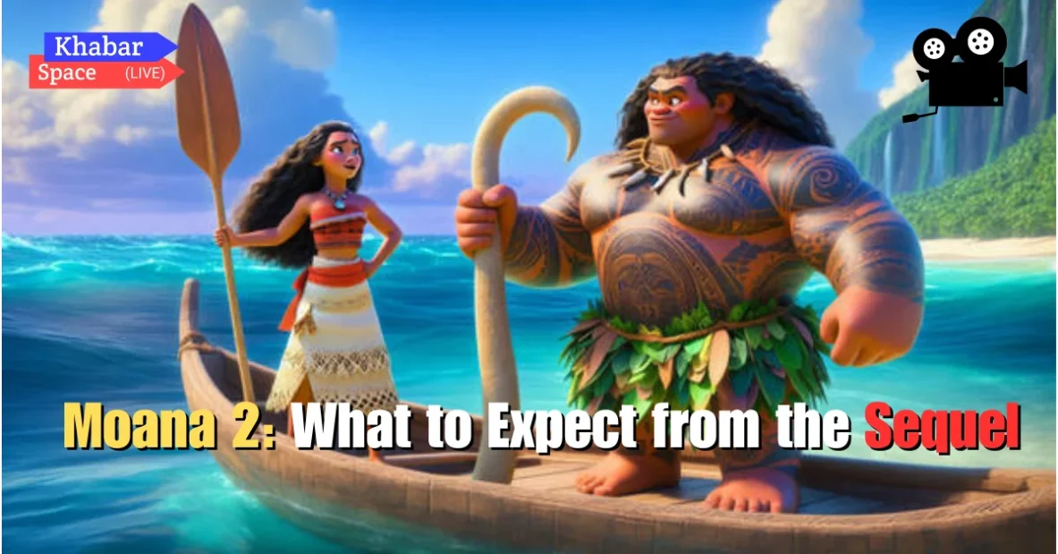 Moana 2: What to Expect from the Sequel– Full Movie Review