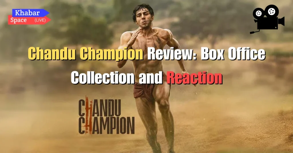 Chandu Champion Review: Box Office Collection and Reaction